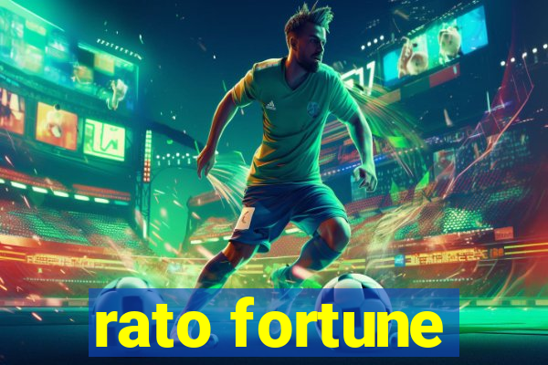 rato fortune